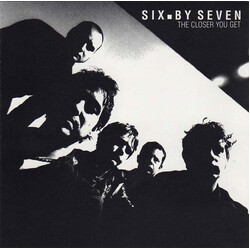 Six By Seven The Closer You Get Vinyl LP USED