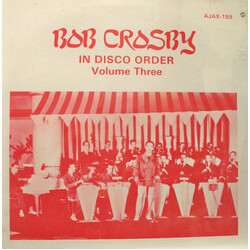 Bob Crosby Bob Crosby In Disco Order Volume Three Vinyl LP USED