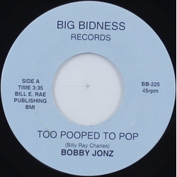 Bobby Jonz Too Pooped To Pop / Three Things Vinyl 7" USED