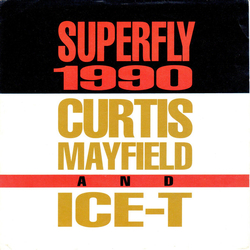 Curtis Mayfield / Ice-T Superfly 1990 Vinyl 7" USED
