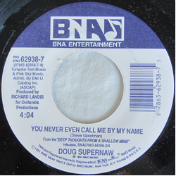 Doug Supernaw You Never Even Call Me By My Name Vinyl 7" USED
