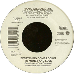Hank Williams Jr. Everything Comes Down To Money And Love Vinyl 7" USED