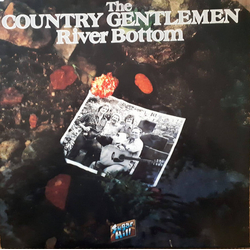 The Country Gentlemen River Bottom Vinyl LP USED