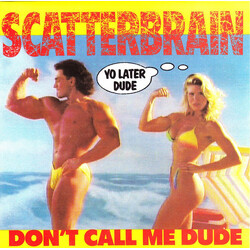 Scatterbrain (3) Don't Call Me Dude USED VINYL 7INCH 45 RPM SINGLE