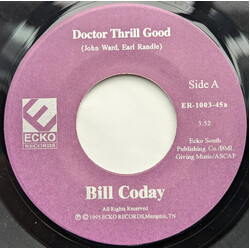 Bill Coday Doctor Thrill Good / Husband Helping Man Vinyl 7" USED