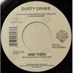 Dusty Drake And Then USED VINYL 7INCH 45 RPM SINGLE