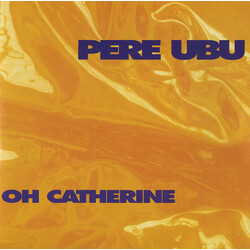 Pere Ubu Oh Catherine USED VINYL 7INCH 45 RPM SINGLE