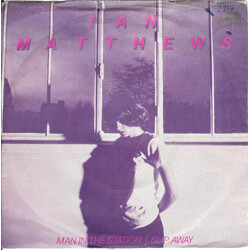 Iain Matthews Man In The Station / Slip Away USED VINYL 7INCH 45 RPM