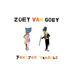 Zoey Van Goey Foxtrot Vandals VINYL 7" USED