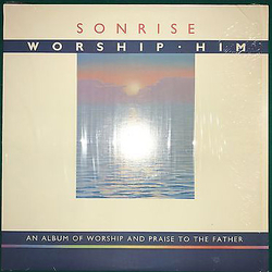 Sonrise (15) Worship Him Vinyl LP USED