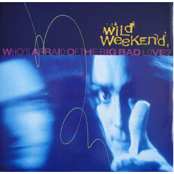 Wild Weekend (2) Who's Afraid Of The Big Bad Love? USED VINYL 12"