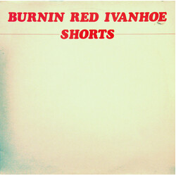 Burnin Red Ivanhoe Shorts Vinyl LP USED