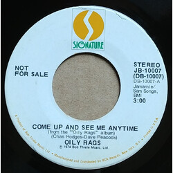 Oily Rags Come Up And See Me Anytime USED VINYL 7INCH 45 RPM PROMO