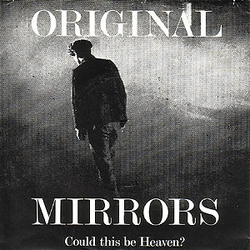 Original Mirrors Could This Be Heaven? Vinyl 7" USED