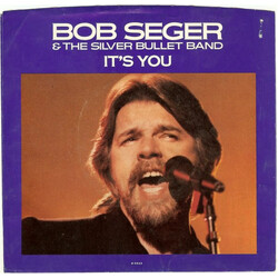 Bob Seger And The Silver Bullet Band It's You VINYL 7" USED