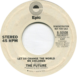 The Future (18) Let Us Change The World We Children Vinyl 7" USED