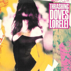 Thrashing Doves Lorelei USED VINYL 7INCH 45 RPM SINGLE STEREO