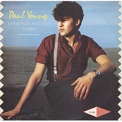 Paul Young Come Back And Stay / Yours (Extended Club Mix Versions) USED VINYL 12INCH 45 RPM
