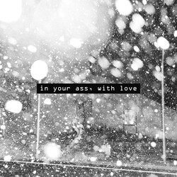Robert Crash (2) In Your Ass, With Love USED VINYL 12INCH 33 S RPM LIMITED EDITION SPECIAL EDITION