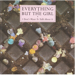Everything But The Girl I Don't Want To Talk About It USED VINYL 7INCH 45 RPM SINGLE STEREO