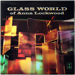 Annea Lockwood Glass World Of Anna Lockwood Vinyl LP USED