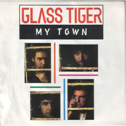 Glass Tiger My Town Vinyl 7" USED