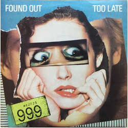 999 Found Out Too Late USED VINYL 7INCH 45 RPM SINGLE STEREO