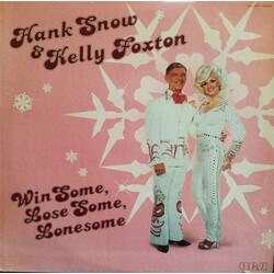 Hank Snow / Kelly Foxton Win Some, Lose Some, Lonesome Vinyl LP USED