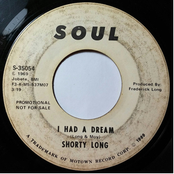 Shorty Long (2) I Had A Dream Vinyl 7" USED
