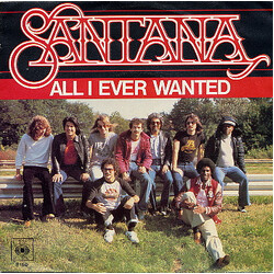 Santana All I Ever Wanted USED VINYL 7INCH SINGLE 45 RPM