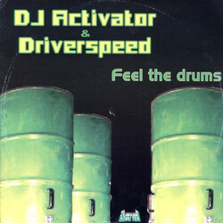 DJ Activator / Driverspeed Feel The Drums USED VINYL 12INCH