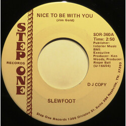 Slewfoot (3) Nice To Be With You USED VINYL 7INCH 45 RPM PROMO