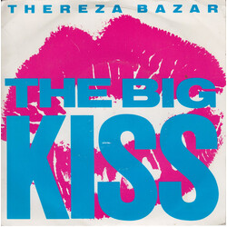 Thereza Bazar The Big Kiss USED VINYL 7INCH 45 RPM SINGLE STEREO