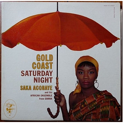 Saka Acquaye And His African Ensemble Gold Coast Saturday Night Vinyl LP USED