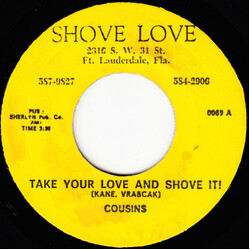 Kane's Cousins Take Your Love And Shove It! USED VINYL 7INCH 45 RPM