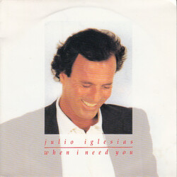 Julio Iglesias When I Need You Vinyl 7" USED