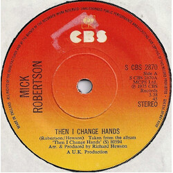 Mick Robertson Then I Change Hands USED VINYL 7INCH SINGLE 45 RPM