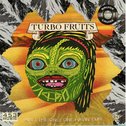 Quintron / Miss Pussycat / Turbo Fruits Jamskate / Ain't The Only One Havin' Fun USED VINYL 7INCH 45 RPM LIMITED EDITION