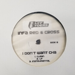 Infra Red-N-Cross I Don't Want Cha / We Done Did That USED VINYL 12INCH