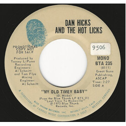Dan Hicks And His Hot Licks My Old Timey Baby / Cheaters Don't Win USED VINYL 7INCH 45 RPM PROMO MONO