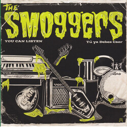 The Smoggers You Can Listen / Tú Ya Debes Caer USED VINYL 7INCH 45 RPM SINGLE