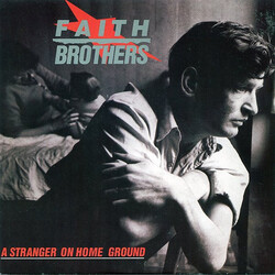 Faith Brothers A Stranger On Home Ground USED VINYL 7INCH 45 RPM SINGLE