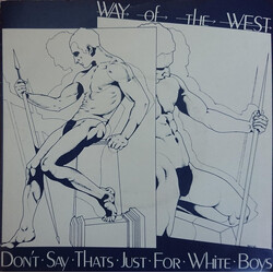 Way Of The West Don't Say That's Just For White Boys USED VINYL 7INCH 45 RPM