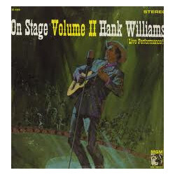 Hank Williams With His Drifting Cowboys / Audrey Williams (2) On Stage Volume II Hank Williams (Live Performance) Vinyl LP USED