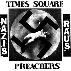 Times Square Preachers Nazis Raus USED VINYL 7INCH 33 S RPM EP WHITE LABEL