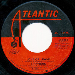 Spinners Love Or Leave USED VINYL 7INCH 45 RPM SINGLE STEREO