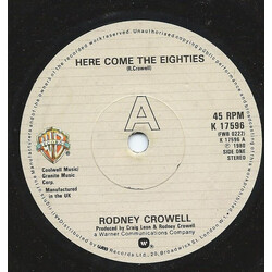 Rodney Crowell Here Come The Eighties USED VINYL 7INCH 45 RPM STEREO
