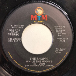 The SHOPPE While The Moon Is In Town USED VINYL 7INCH 45 RPM SINGLE PROMO