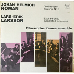 Johan Helmich Roman / Lars-Erik Larsson / Filharmonins Kammarensemble Violinkonsert, Sinfonia Nr.3 / Liten Serenad, Concerto för Kontrabas Vinyl LP US