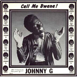 Johnny G Call Me Bwana! Vinyl 7" USED